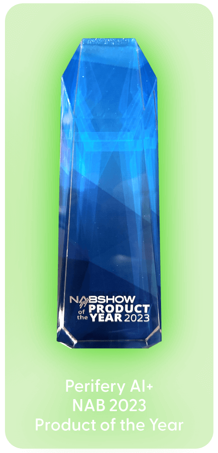 Perifery AI+ NAB 2023 Product of The Year